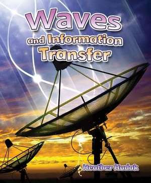 Waves and Information Transfer de Heather Hudak