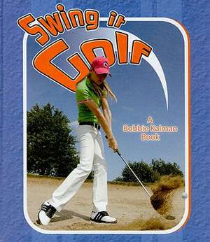 Swing It Golf de Paul Challen