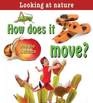 How Does It Move? de Bobbie Kalman