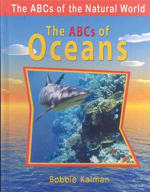 The ABCs of Oceans de Bobbie Kalman