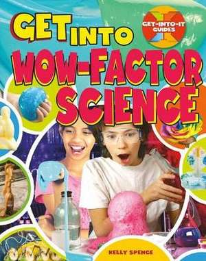 Get Into Wow-Factor Science de Janice Dyer