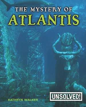 The Mystery of Atlantis de Kathryn Walker