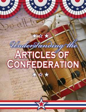 Understanding the Articles of Confederation de Sally Senzell Isaacs