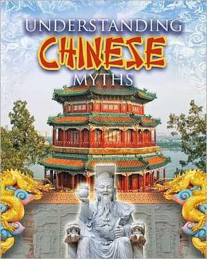 Understanding Chinese Myths de Megan Kopp