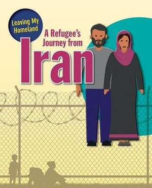 A Refugee's Journey from Iran de Heather Hudak