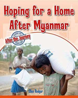 Hoping for a Home After Myanmar de Ellen Rodger