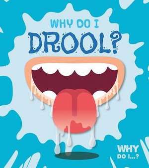 Why Do I Drool? de Harriet Brundle