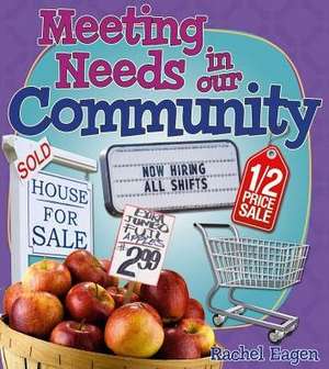 Meeting Needs in Our Community de Rachel Eagen