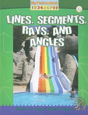 Lines, Segments, Rays, and Angles de Claire Piddock