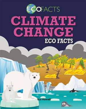 Climate Change Eco Facts de Izzi Howell