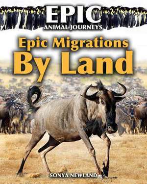 Epic Migrations by Land de Sonya Newland