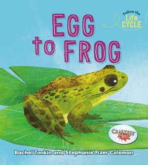 Egg to Frog de Rachel Tonkin