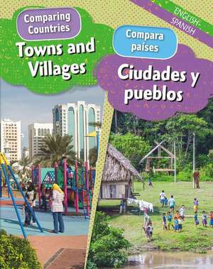 Towns and Villages/Ciudades Y Pueblos (Bilingual) de Sabrina Crewe