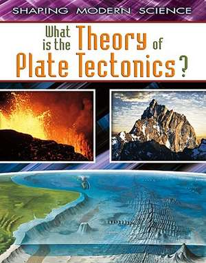 What Is the Theory of Plate Tectonics? de Craig Saunders