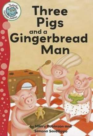 Three Pigs and a Gingerbread Man de Hilary Robinson