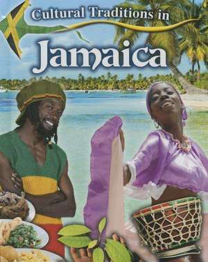 Cultural Traditions in Jamaica de Lynn Peppas