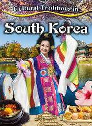 Cultural Traditions in South Korea de Lisa Dalrymple