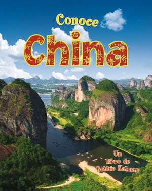 Conoce China = Spotlight on China de Robin Johnson