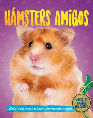 Hámsteres Amigos (Hamster Pals) de Pat Jacobs