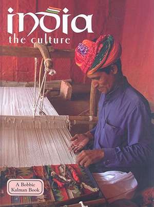 India: The Culture de Bobbie Kalman