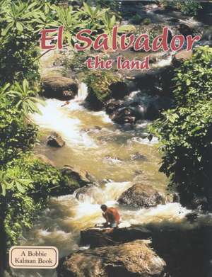 El Salvador the Land de Greg Nickles