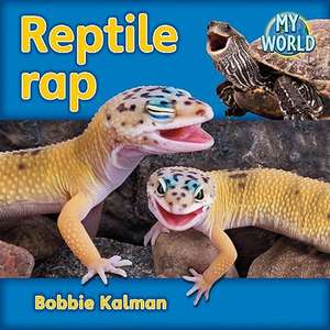 Reptile Rap de Bobbie Kalman