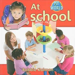 At School de Bobbie Kalman