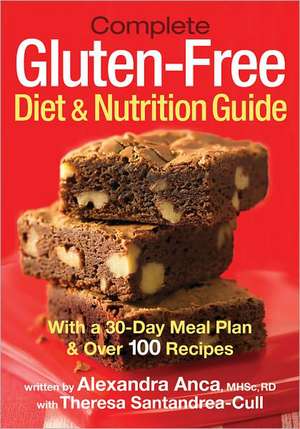 Complete Gluten-Free Diet & Nutrition Guide de Alessandra Anca