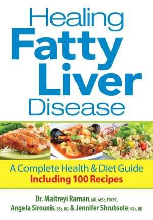 Healing Fatty Liver Disease de Maitreyi Raman