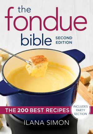 The Fondue Bible de Ilana Simon