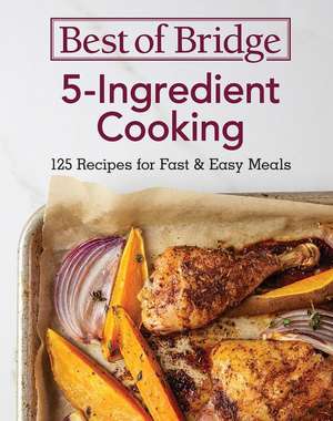 Best of Bridge 5-Ingredient Cooking de Emily Richards