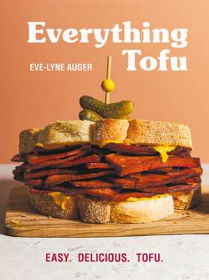 Everything Tofu de Eve-Lyne Auger