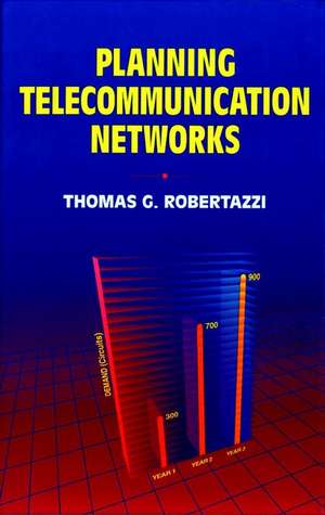 Planning Telecommunication Networks de GR Robertazzi