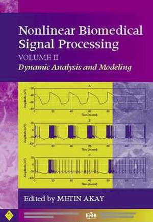 Nonlinear Biomedical Signal Processing, Volume 2 de Metin Akay