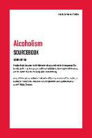 Alcoholism Sourcebook, 6th Edition