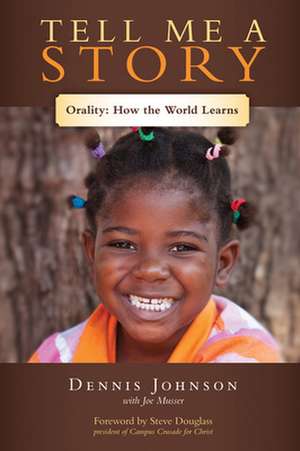 Tell Me a Story: How the World Learns de Dennis Johnson