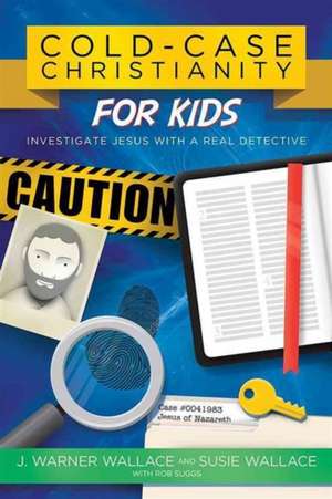 Cold-Case Christianity for Kids de J Warner Wallace