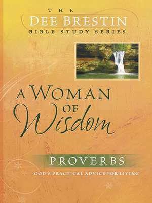 A Woman of Wisdom de Dee Brestin