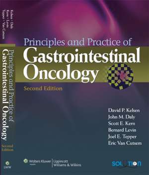 Principles and Practice of Gastrointestinal Oncology and