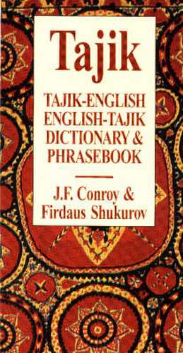 Tajik-English / English-Tajik Dictionary & Phrasebook: Spoken in Tajikistan, Central Asia de Joseph F Conroy