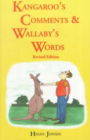 Kangaroo's Comments & Wallaby's Words: The Aussie Word Book de Helen Jonsen