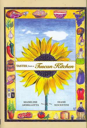 Tastes from a Tuscan Kitchen de Madeline Armillotta