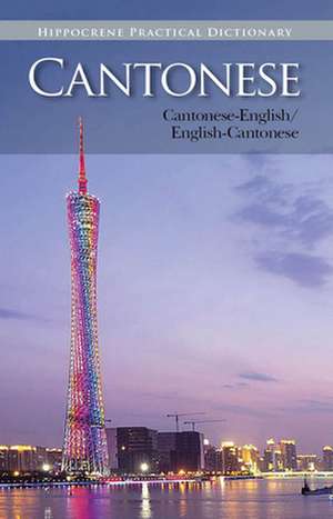 Cantonese-English/English-Cantonese Practical Dictionary de Editors of Hippocrene Books