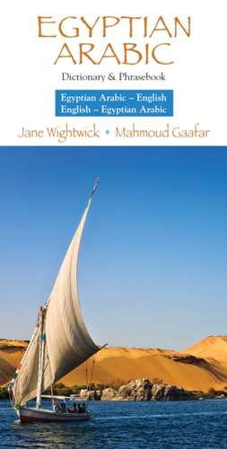 Egyptian Arabic-English / English-Egyptian Arabic Dictionary & Phrasebook de Jane Wightwick