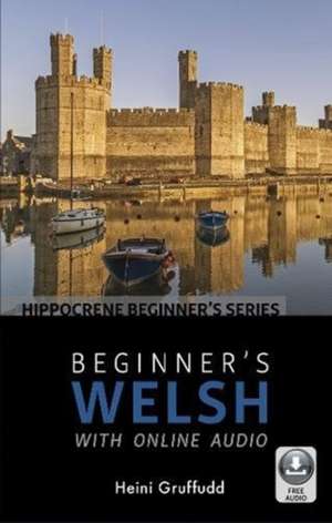 Beginner's Welsh with Online Audio de Gruffud