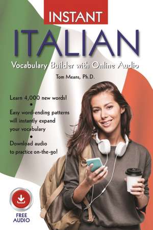 Instant Italian Vocabulary Builder with Online Audio de Tom Means