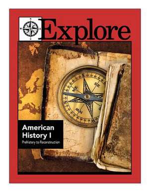 Explore American History I de Jonathan D. Kantrowitz