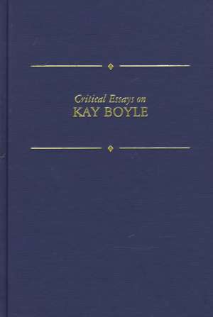 Critical Essays on Kay Boyle: Kay Boyle de H. Unrue Darlene