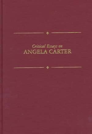 Critical Essays on Angela Carter: Angela Carter de Tucker