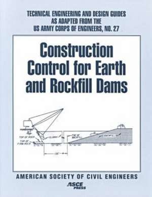 Construction Control for Earth and Rockfill Dams